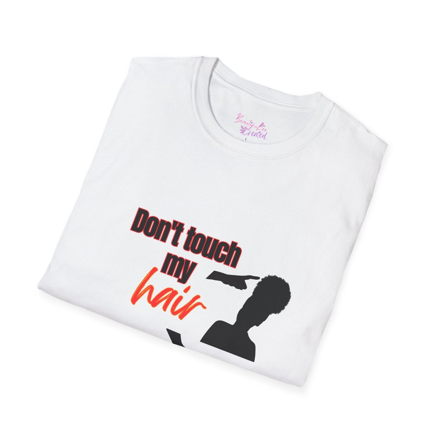 Don't touch my hair or my dog cotton tee shirt Printify